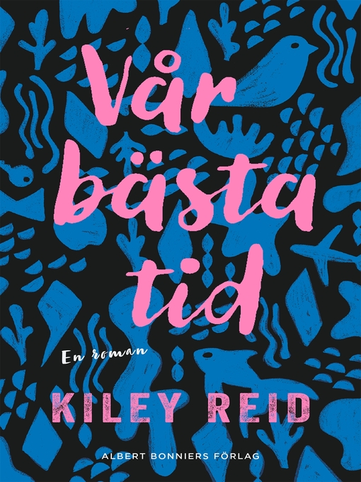 Titeldetaljer för Vår bästa tid av Kiley Reid - Tillgänglig